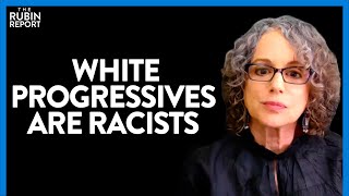 A Must See Robin DiAngelo Compilation on the Danger of White Progressives | DM CLIPS | Rubin Report