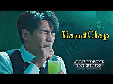 HUMOR ✘ KinnPorsche ► HandClap