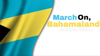 Bahamas National Anthem “March on, Bahamaland” (Lyrics) (USE 1080p)
