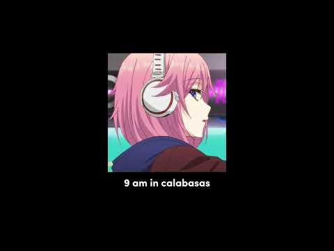 9 am in calabasas - (spedup + reverb audio)