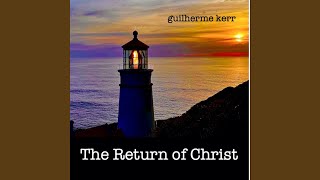 Return of Christ Music Video