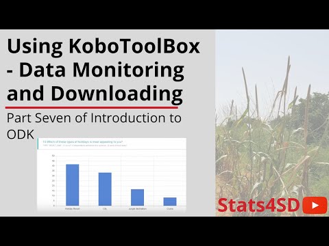 Introduction to ODK (Part 7): Using KoboToolBox - Data Monitoring and Downloading