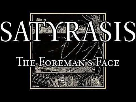 Satyrasis - ...Of The Dead - 02 - The Foreman's Face