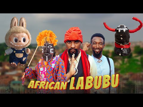 AFRICAN LABUBU (Yawaskits, Episode 323)