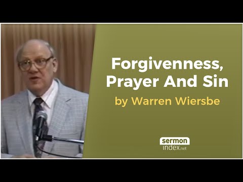 Forgivenness, Prayer And Sin by Warren Wiersbe
