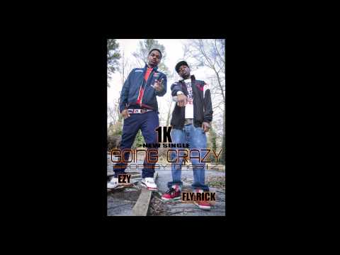 1k - Going crazy - Ezy Ft. Fly Rick (Prod By. MOB.I.Z)
