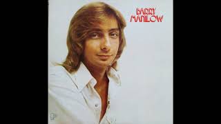 Barry Manilow - Barry Manilow (1973/75) Part 1 (Full Album)
