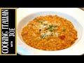 Tomato Risotto With Cheese Cooking Italian With Joe