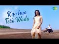 Kya Hua Tera Wada Pranav Chandran Saregama Covers Hum Kisise Kum Nahi Official Video