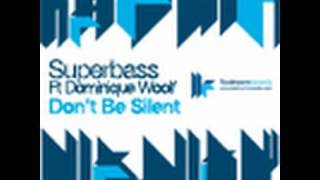Superbass feat. Dominique Woolf - Don't Be Silent - Audiofly Remix