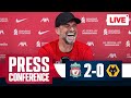 Jurgen Klopp's Final Post-Match Press Conference LIVE | Liverpool 2-0 Wolves