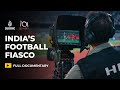Football Why Is India Struggling To Play The World S Most Popular Sport 101 East Documentary