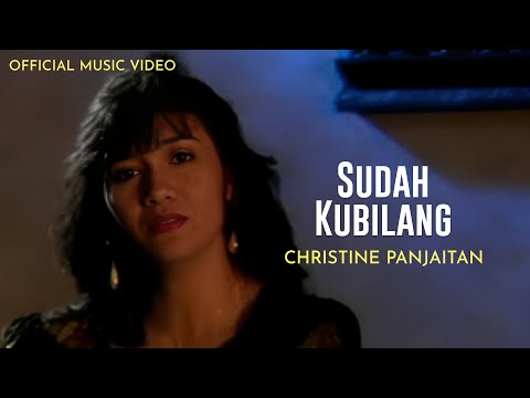 Christine Panjaitan - Sudah Kubilang (Official Music Video)