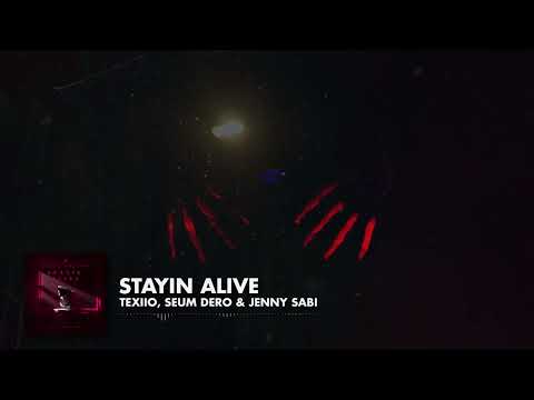 TEXIIO, Seum Dero & Jenny Sabi - Stayin' Alive