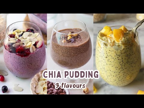 3 EASY CHIA PUDDING RECIPES YOU CAN MAKE AT HOME | HEALTHY CHIA PUDDING RECIPE