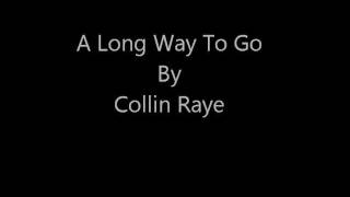 A Long Way To Go - Collin Raye
