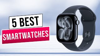 [Top 5] Best Smartwatches of 2026!