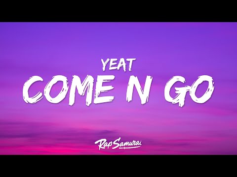 Yeat - COMË N GO (Lyrics)