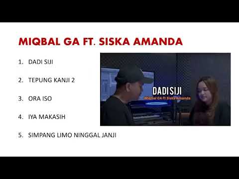 DADI SIJI_TEPUNG KANJI 2  || MIQBAL GA FT .SISKA AMANDA FULL ALBUM