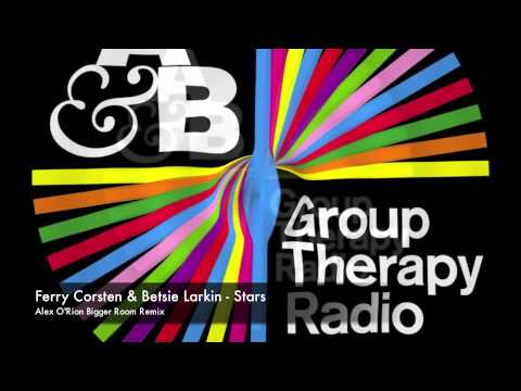 A&B | Goup Therapy 019: Ferry Corsten & Betsie Larkin - Stars (Alex O'Rion Remix)