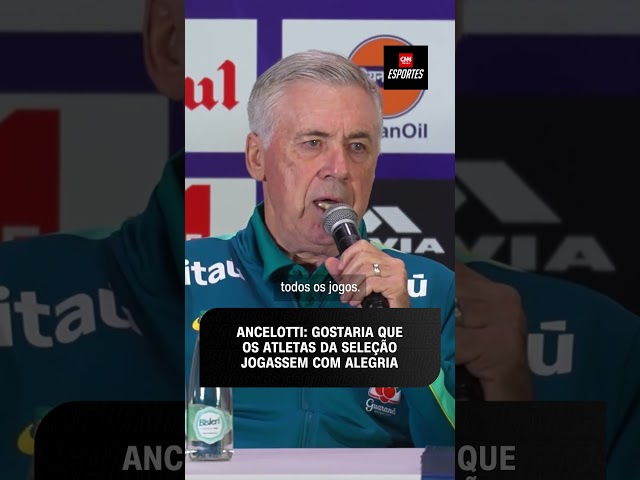 Ancelotti faz pedido aos jogadores da Seleção: "Joguem com alegria"