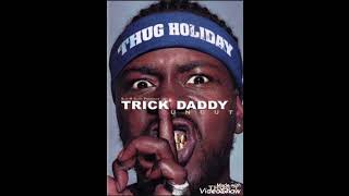 Trick Daddy - Kill Your Ass ( instrumental )