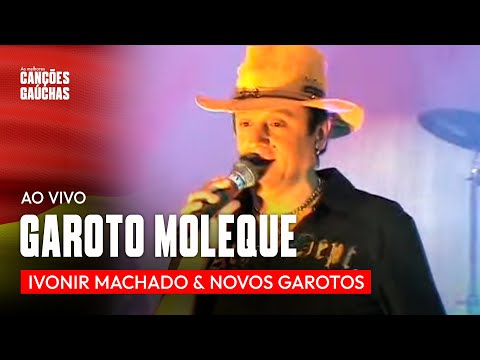 Garoto Moleque - Ivonir Machado e os Novos…