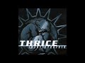 Thrice -  A Turbo Torch To End All Torches