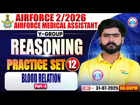 Airforce Y Group Classes 02 2026 | Medical Assistance Reas Practice Set #12 | Blood Relation #2