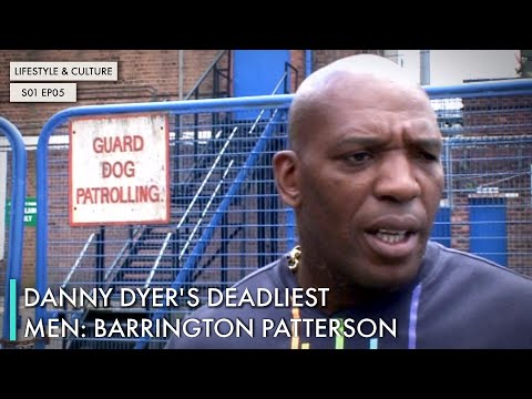 Danny Dyer's Deadliest Men: Barrington Patterson