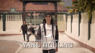 Download lagu Yang Tiguling (Parodi Noah - Yang Terdalam) by Anjar Boleaz mp3