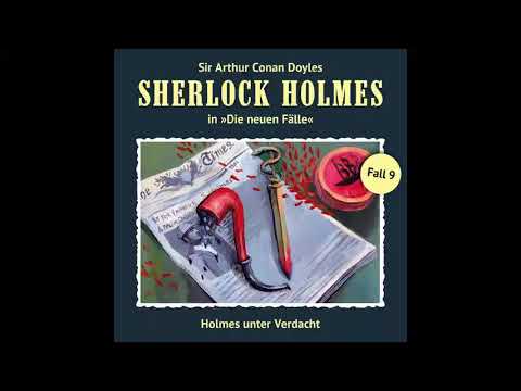 Sherlock Holmes - Die neuen Fälle, Fall 09: Holmes unter Verdacht (Komplettes Hörspiel)