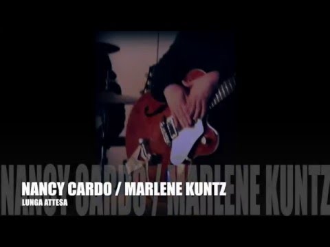 Lunga Attesa - Nancy Cardo / Marlene Kuntz