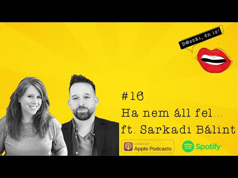 #16 - Ha nem áll fel... - Sarkadi Bálint és Vica beszélgetése