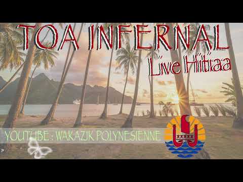 TOA INFERNAL 06 - LIVE HITIAA