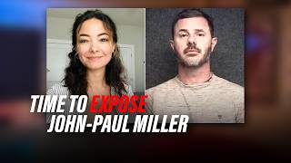 LIVE: Time to Expose John-Paul Miller