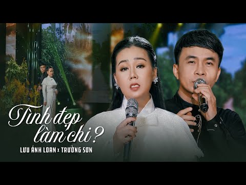 Tình đẹp làm chi - Trường Sơn