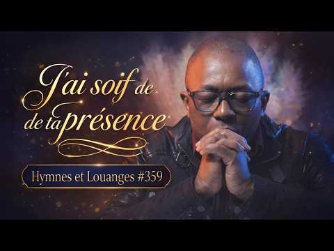 J'ai soif de Ta présence