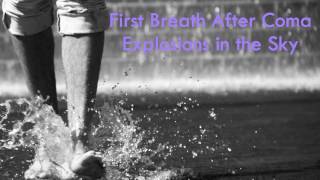 Explosions in the Sky - First Breath After Coma