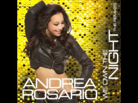 Andrea Rosario - "We Own The Night"