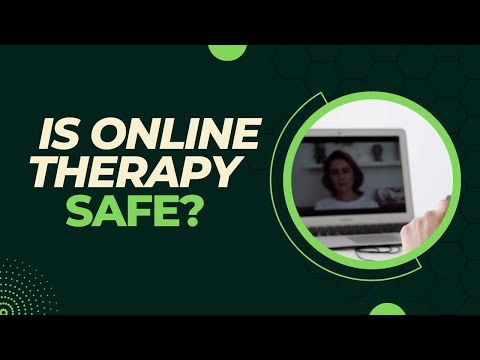 Is online therapy safe?