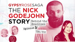 The Nick Godejohn Story Pt 6 - Gypsy Rose Saga continues with Nick