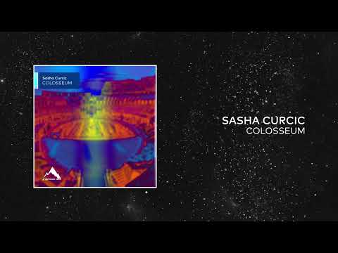 Sasha Curcic - Colosseum (Original Mix)