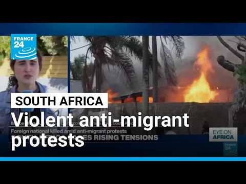 SA faces rising tension as foreign national is killed amid anti-migrant protests