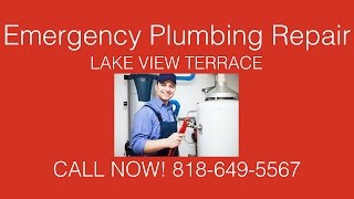 preview picture of video 'Emergency Plumber Lake View Terrace, CA - Emergency Plumbing Repair'