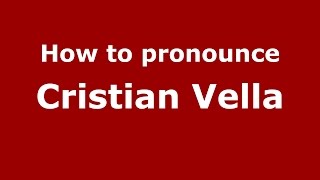 How to pronounce Cristian Vella