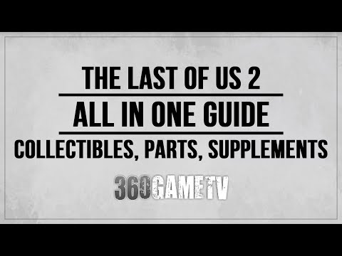 The Last of Us 2 All Collectibles, Parts, Supplements, Trophies Guide - All in One Video