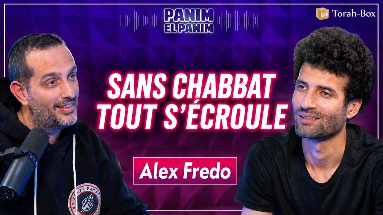 ALEX FREDO S’ÉCROULE SANS TORAH | PANIM EL PANIM