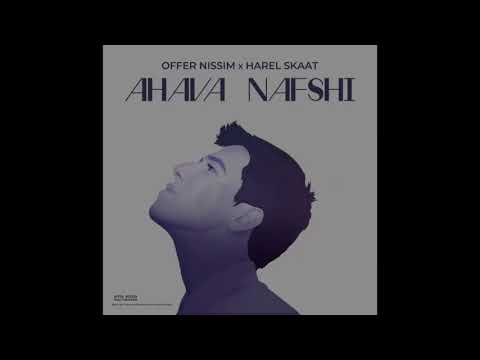 Offer Nissim X Harel Skaat - Ahava Nafshi 26.6.21