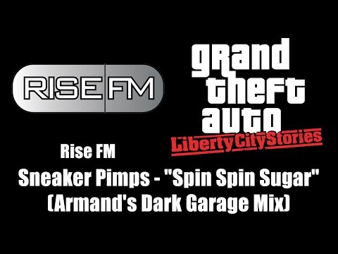 GTA: Liberty City Stories - Rise FM | Sneaker Pimps - "Spin Spin Sugar" (Armand's Dark Garage Mix)